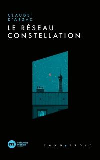 Le réseau Constellation : une enquête du colonel Lanvaux