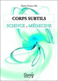 Corps subtils, science et médecine