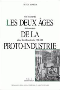Les deux âges de la proto-industrie : les tisserands du Cambrésis et du Saint-Quentinois, 1730-1880