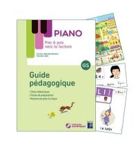 Piano GS : pas à pas vers la lecture : guide pédagogique