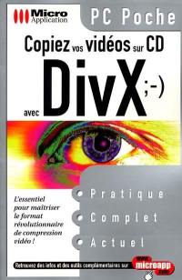 Copiez vos videos sur CD avec DivX