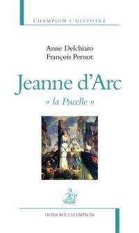Jeanne d'Arc, la Pucelle