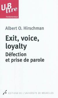 Exit, voice, loyalty : défection et prise de parole