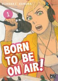 Born to be on air!. Vol. 1