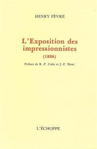 L'Exposition des impressionnistes : 1886