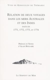 Relations de deux voyages dans les mers australes et des Indes faits en 1771, 1772, 1773 et 1774