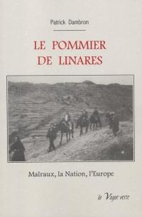 Le pommier de Linares : Malraux, la nation, l'Europe