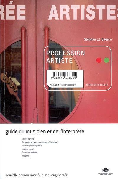 Profession artiste : guide du musicien et de l'interprète