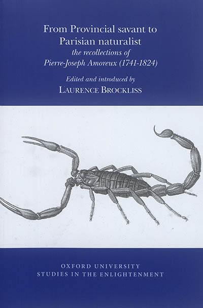 From provincial savant to parisian naturalist : the recollections of Pierre-Joseph Amoreux, 1741-1824
