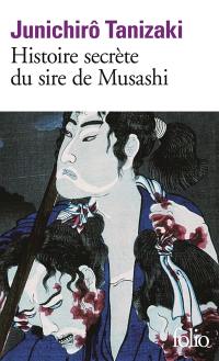 Histoire secrète du sire de Musashi