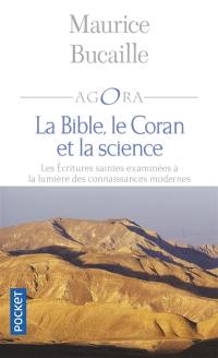 La Bible, le Coran et la science : les Ecritures saintes examinées à la lumière des connaissances modernes