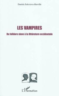 Les vampires : du folklore slave à la littérature occidentale