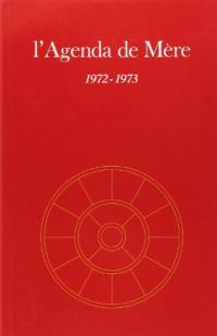 L'agenda de Mère. Vol. 13. 1972- 1973