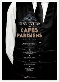 L'invention des cafés parisiens