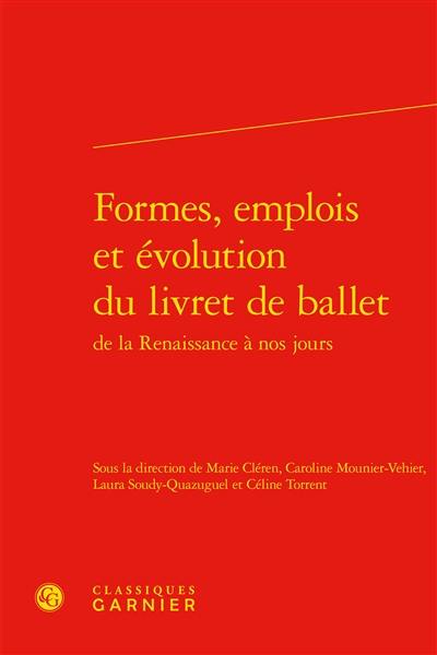 Formes, emplois et évolution du livret de ballet : de la Renaissance à nos jours