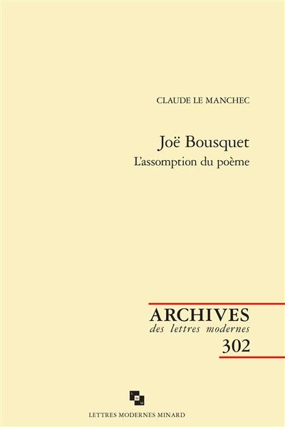Joë Bousquet : l'assomption du poème