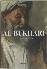 Al-Bukhari : le gardien de la Sunna prophétique