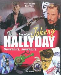 Johnny Hallyday : les objets : souvenirs, souvenirs...