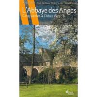 L'abbaye des Anges : cinq siècles d'histoire
