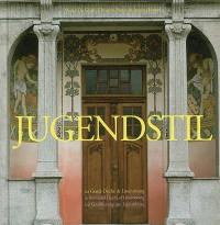 Jugendstil : au Grand-Duché de Luxembourg. in the Grand Duchy of Luxembourg. im Grossherzogtum Luxemburg