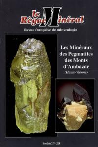 Règne minéral (Le), hors série, n° 14. Les minéraux des Pegmatites des Monts d'Ambazac (Haute-Vienne)