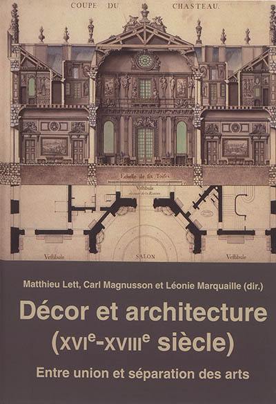 Décor et architecture (XVIe-XVIIIe siècle) : entre union et séparation des arts