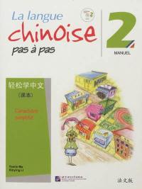 La langue chinoise pas à pas, niveau 2 : caractère simplifié : manuel