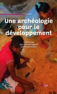 Une archéologie pour le développement