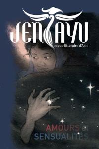 Jentayu : revue littéraire d'Asie, n° 6. Amours et sensualités