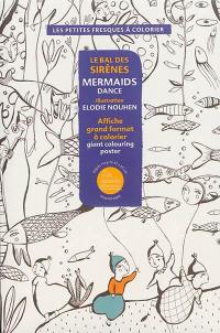 Le bal des sirènes : affiche grand format à colorier. Mermaids dance : giant colouring poster