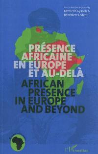 Présence africaine en Europe et au-delà. African presence in Europe and beyond