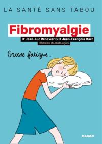 Fibromyalgie : grosse fatigue...
