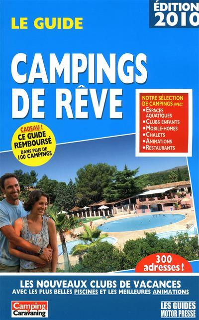 Le guide des campings de rêve : les nouveaux clubs de vacances avec les plus belles piscines et les meilleures animations