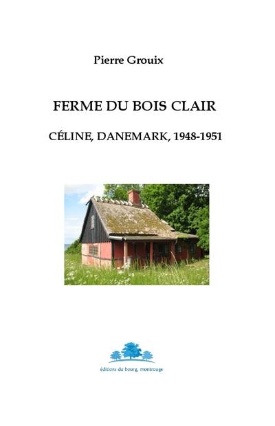 Ferme du bois clair : Céline, Danemark, 1948-1951