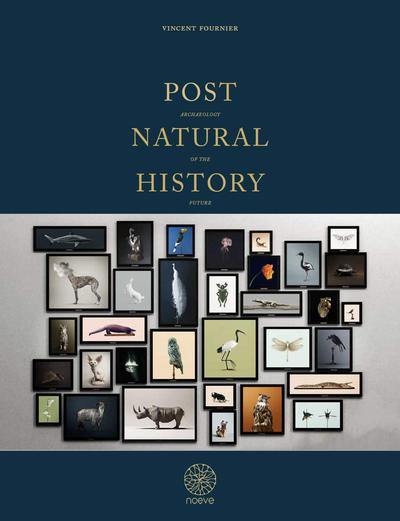 Post natural history : an archaeology of the future