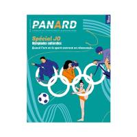 Panard : la revue qui met le sport en récit et les deux pieds dedans, n° 5. Spécial JO : olympiades culturelles : quand l'art et le sport entrent en résonance...