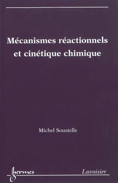 Mécanismes réactionnels et cinétique chimique
