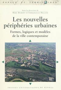 Les nouvelles périphéries urbaines : formes, logiques et modèles de la ville contemporaine