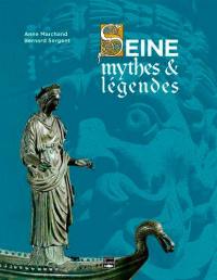 Seine, mythes & légendes