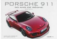 Porsche 911 : 50 ans de règne : tous les modèles de 1963 à 2013