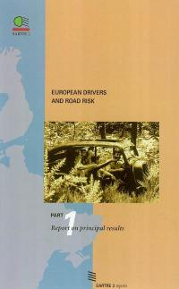 European drivers and road risk. Vol. 1. Report on principal analyses