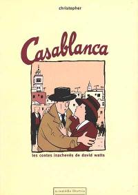 Les contes illustrés de David Watts. Vol. *. Casablanca