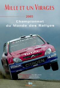 Mille et un virages : 2005 : championnat du monde des rallyes