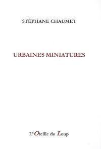 Urbaines miniatures : 2000-2004