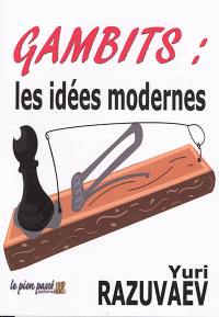Gambits : les idées modernes