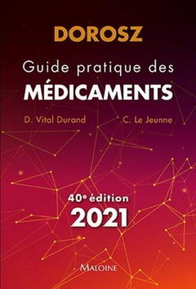 Guide pratique des médicaments : 2021