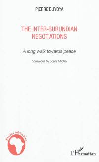 The inter-Burundian negociations : a long walk towards peace