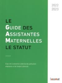 Le guide des assistantes maternelles : le statut : 2022-2023