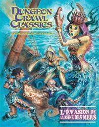 Dungeon crawl classics. Vol. 9. L'évasion de la reine des mers