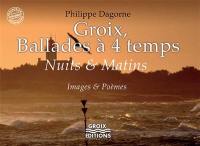Groix, ballades à quatre temps. Vol. 1. Nuits & matins : images & poèmes